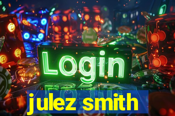 julez smith