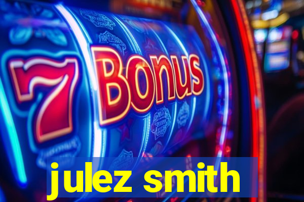 julez smith