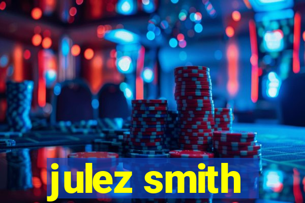 julez smith