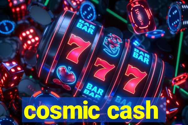 cosmic cash