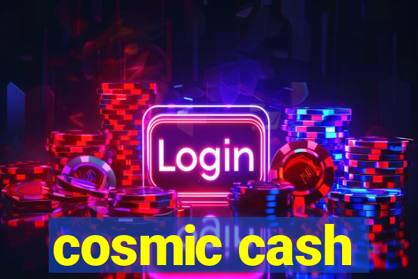 cosmic cash