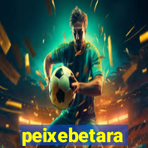 peixebetara