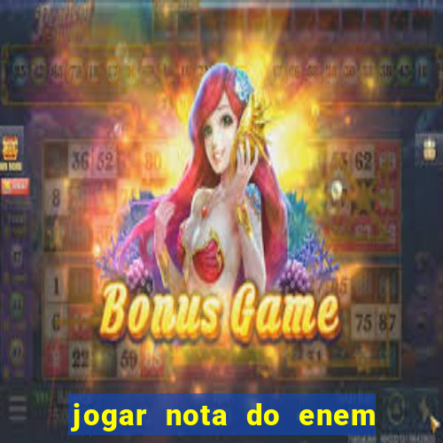 jogar nota do enem no sisu