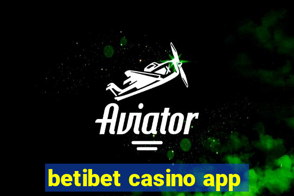 betibet casino app