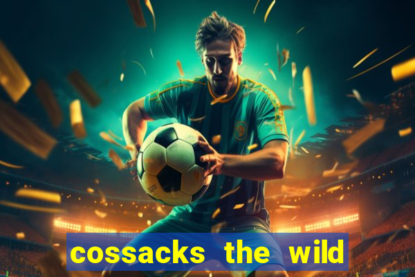 cossacks the wild hunt wonderways slot