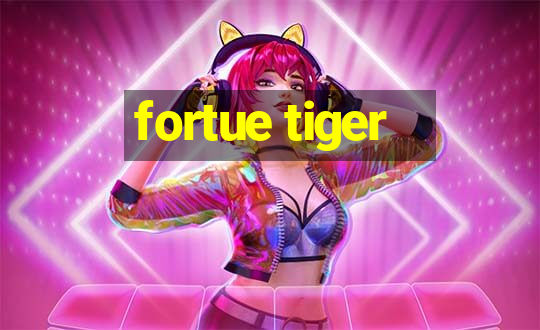 fortue tiger