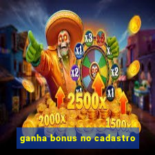 ganha bonus no cadastro