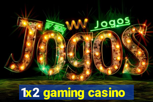 1x2 gaming casino