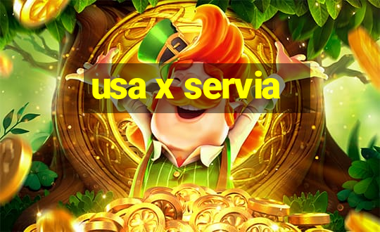 usa x servia