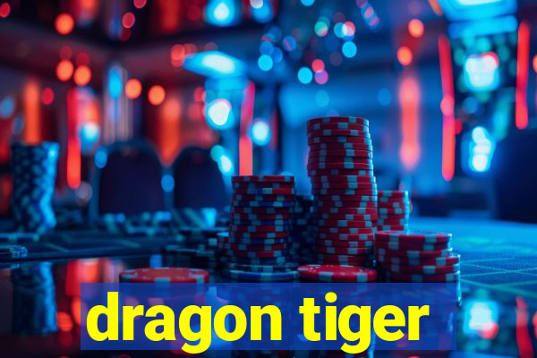 dragon tiger