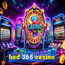 bed 365 casino