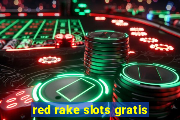 red rake slots gratis