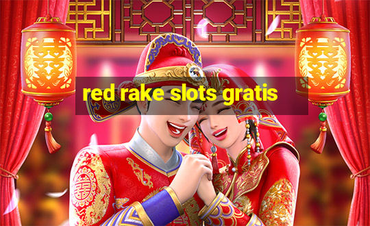 red rake slots gratis