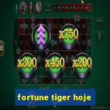 fortune tiger hoje