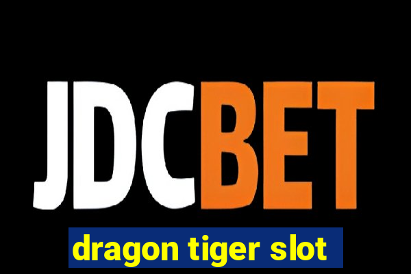 dragon tiger slot