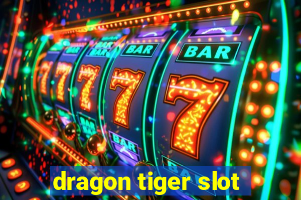 dragon tiger slot