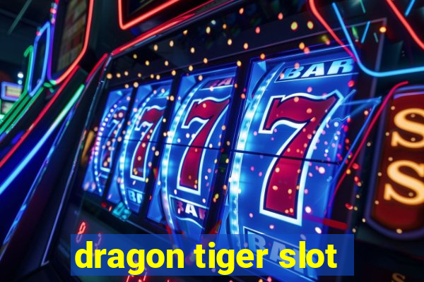 dragon tiger slot