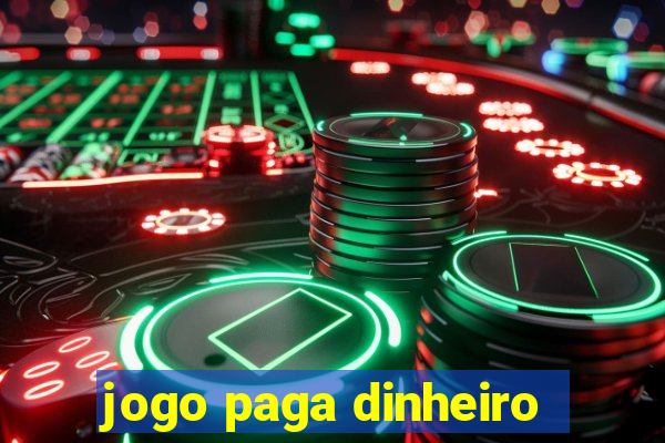 jogo paga dinheiro