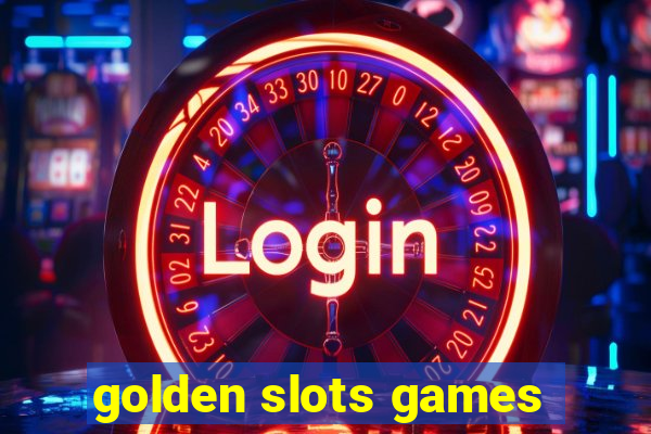 golden slots games