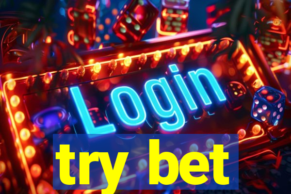 try bet