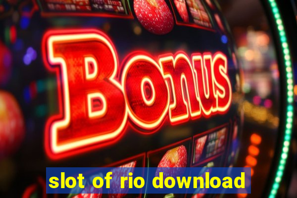 slot of rio download