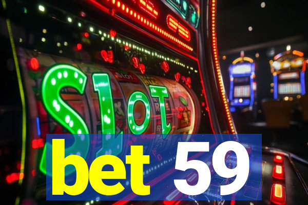 bet 59