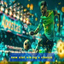 new slot viking’s choice