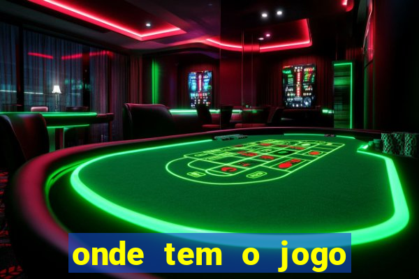 onde tem o jogo do tigrinho