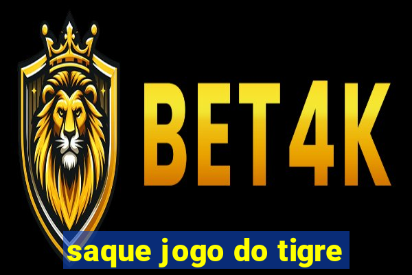 saque jogo do tigre