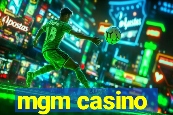 mgm casino