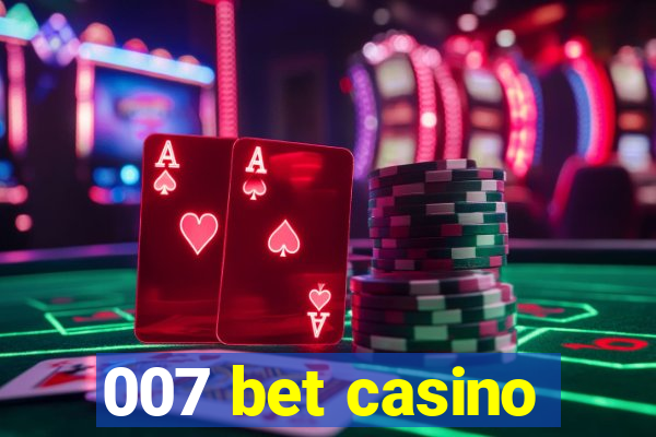 007 bet casino