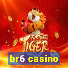 br6 casino