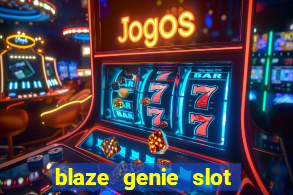 blaze genie slot paga mesmo