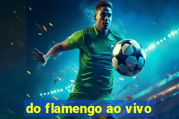 do flamengo ao vivo