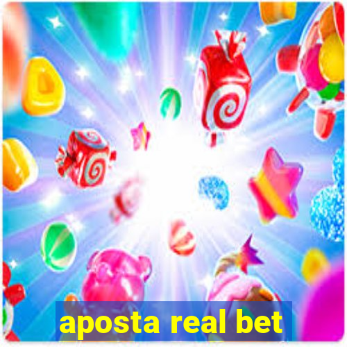 aposta real bet