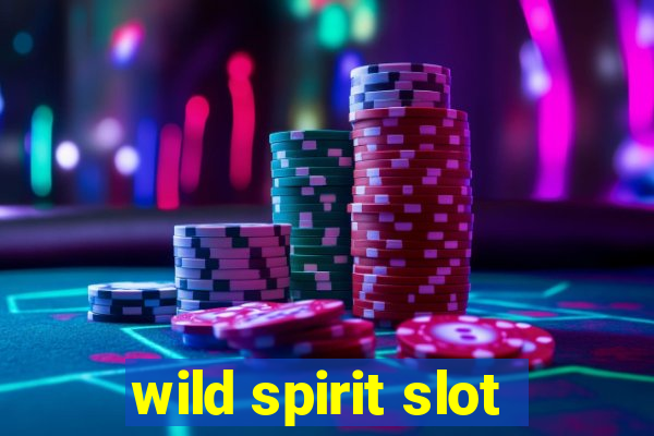 wild spirit slot