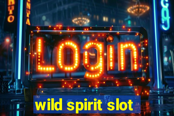 wild spirit slot