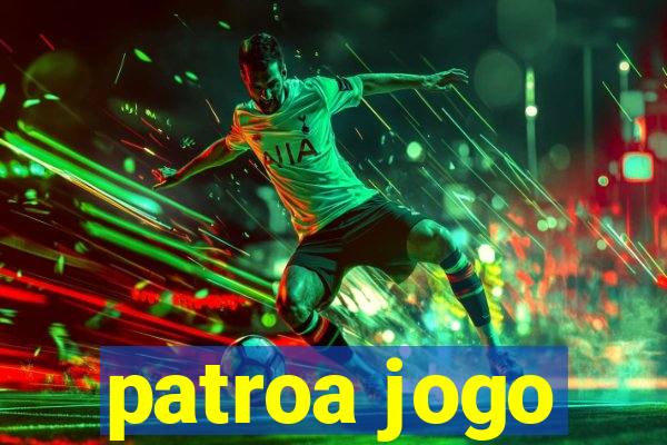 patroa jogo