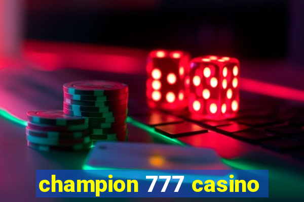 champion 777 casino