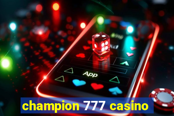 champion 777 casino