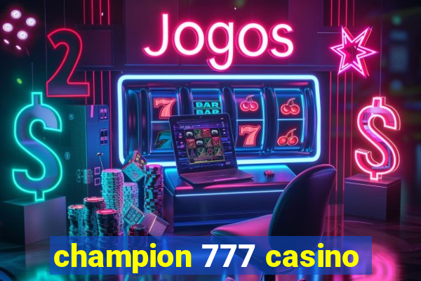 champion 777 casino