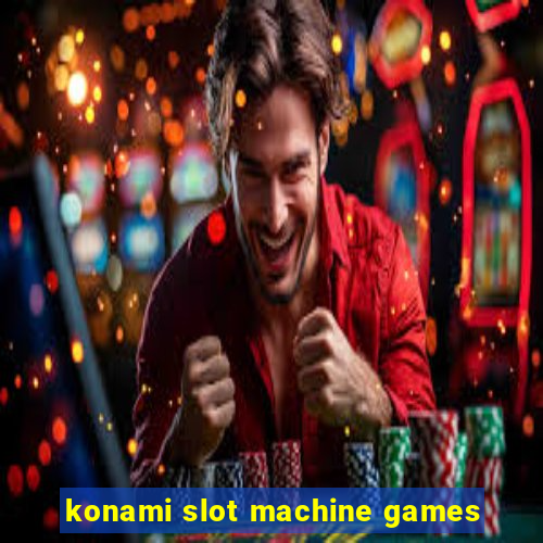 konami slot machine games