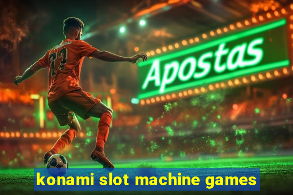 konami slot machine games