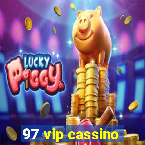 97 vip cassino