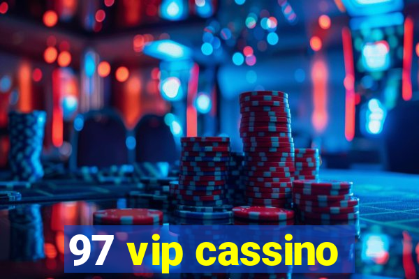 97 vip cassino