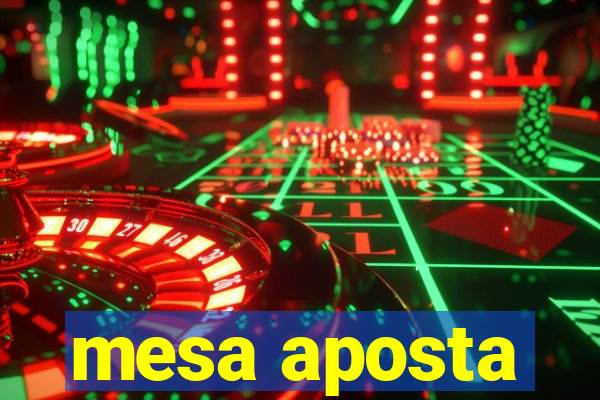 mesa aposta