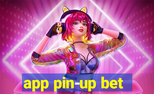 app pin-up bet