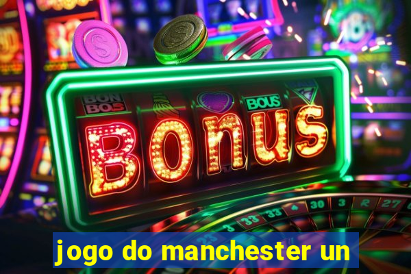 jogo do manchester un