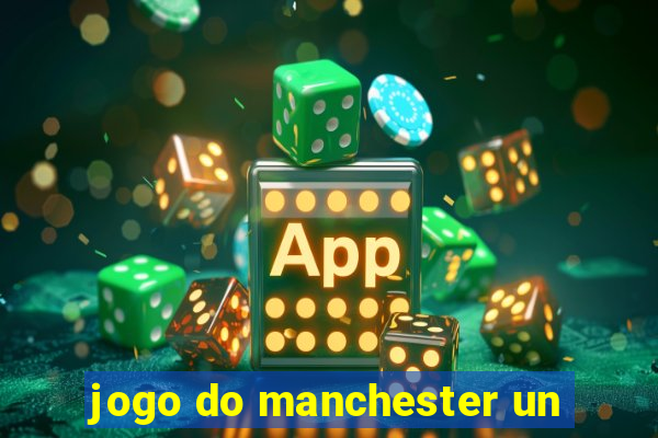 jogo do manchester un