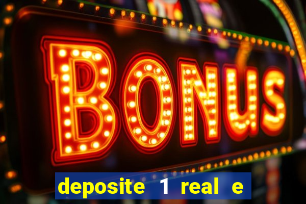 deposite 1 real e ganhe 10